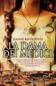 Jeanne Kalogridis - La dama dei Medici