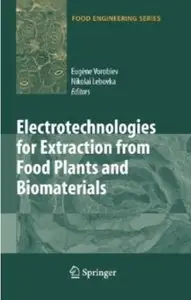 Electrotechnologies for Extraction from Food Plants and Biomaterials [Repost]