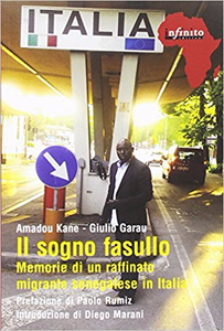 Il sogno fasullo. Memorie di un raffinato senegalese in Italia - Amadou Kane & Giulio Garau (Repost)