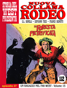 Nuova Collana Rodeo - Volume 37 - Un Ragazzo Nel Far West - La Foresta Pietrificata