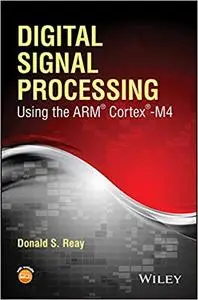 Digital Signal Processing Using the ARM Cortex M4 (Repost)