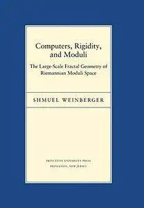 Computers, rigidity, and moduli. The large-scale fractal geometry of Riemannian moduli space