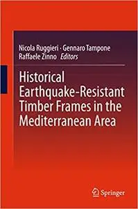 Historical Earthquake-Resistant Timber Frames in the Mediterranean Area (Repost)