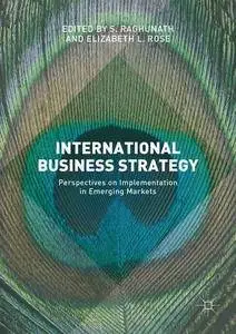 International Business Strategy: Perspectives on Implementation in Emerging Markets