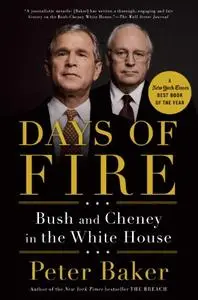 Days of Fire: Bush and Cheney in the White House (Repost)