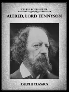 Delphi Complete Works of Alfred, Lord Tennyson