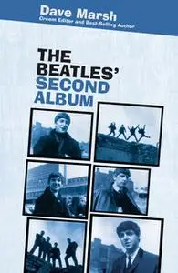 «The Beatles' Second Album» by Dave Marsh