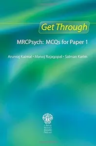 Get Through MRCPsych: MCQs for Paper 1