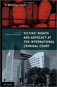 Victims' Rights and Advocacy at the International Criminal Court