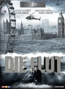 Die Flut - Eine Stadt versinkt / Flood (2007)