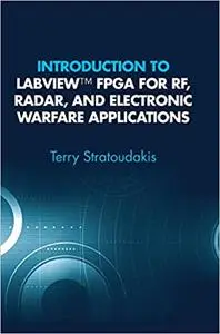 Introduction to LabVIEW FPGA for RF, Radar, and Electronic Warfare Applications