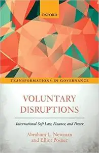 Voluntary Disruptions: International Soft Law, Finance, and Power