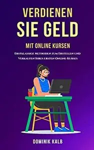 Verdienen Sie Geld mit Online Kursen