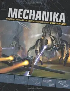Mechanika: Creating the Art of Science Fiction with Doug Chiang [Repost]