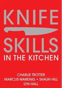 Knife Skills: In the kitchen (repost)