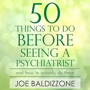 50 Things to Do Before Seeing a Psychiatrist [Audiobook]