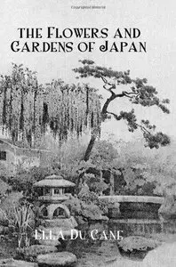 The Flowers and Gardens Of Japan (Repost)
