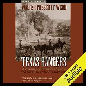 The Texas Rangers: A Century of Frontier Defense [Audiobook]