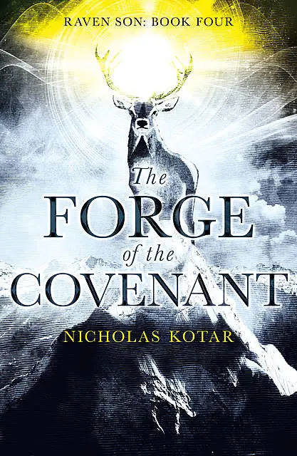 «The Forge of the Covenant» by Nicholas Kotar