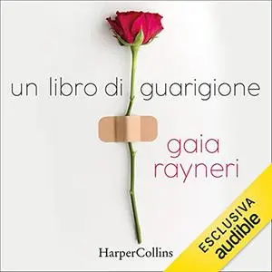 «Un libro di guarigione» by Gaia Rayneri