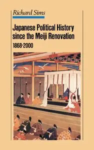 Japanese Political History Since the Meiji Restoration, 1868-2000