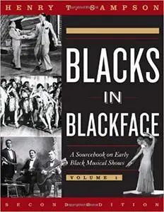 Blacks in Blackface: A Sourcebook on Early Black Musical Shows