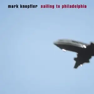 Mark Knopfler - Sailing To Philadelphia (2000) [2014 Official Digital Download 24bit/48kHz]