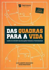 «Das quadras para a vida» by Guga Machado, Luiz Alberto Machado