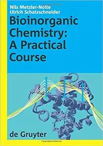 Bioinorganic Chemistry: A Practical Course