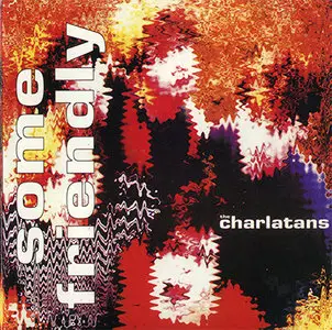 The Charlatans - Some Friendly (1990) {Repost}
