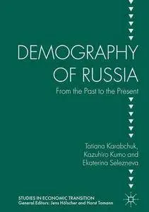 Demography of Russia: From the Past to the Present (Studies in Economic Transition)