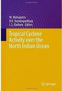 Tropical Cyclone Activity over the North Indian Ocean [Repost]
