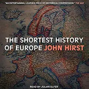 The Shortest History of Europe [Audiobook]