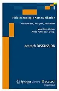 Biotechnologie-Kommunikation: Kontroversen, Analysen, Aktivitäten (Repost)