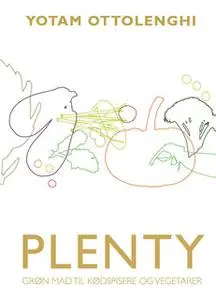 «PLENTY - Grøn mad til kødspisere og vegetarer» by Yotam Ottolenghi