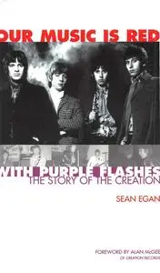 «Our Music Is Red With Purple Flashes» by Sean Egan