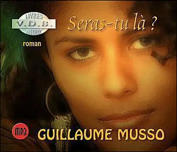 Guillaume Musso - Seras-tu là? (2006)