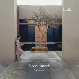 Suejin Jung - Breathmark (2023) [Official Digital Download 24/192]