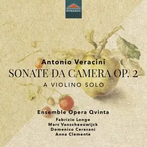 Emsemble Opera Qvinta, Fabrizio Longo, Marc Vanscheeuwijck - Veracini: Sonate da camera, Op. 2 (2020)