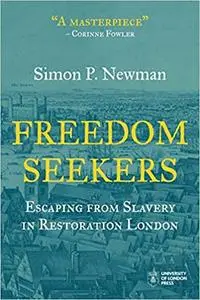 Freedom Seekers: Escaping from Slavery in Restoration London