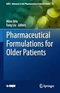 Pharmaceutical Formulations for Older Patients