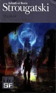 Stalker – Arkadi et Boris Strougatski