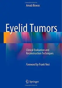 Eyelid Tumors: Clinical Evaluation and Reconstruction Techniques