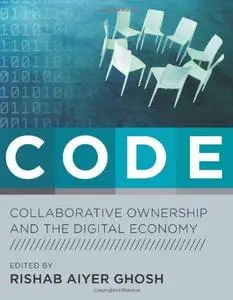 CODE: Collaborative Ownership and the Digital Economy