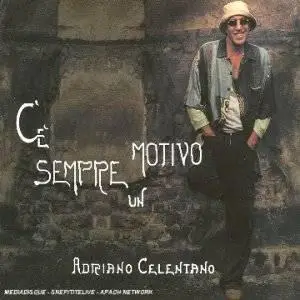 Adriano Celentano - C'e sempre un motivo, CLAN 2004 Year (lossless)