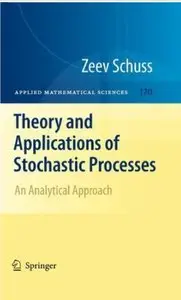 Theory and Applications of Stochastic Processes: An Analytical Approach [Repost]