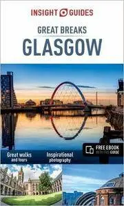 Insight Guides: Great Breaks Glasgow, 3 edition (Insight Great Breaks) (repost)