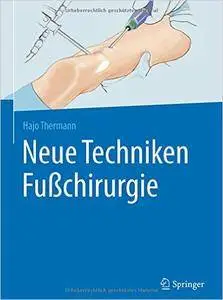 Neue Techniken Fußchirurgie (Repost)