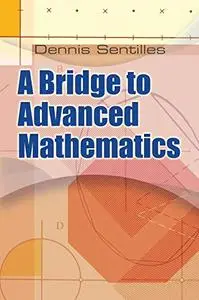 A Bridge to Advanced Mathematics (Dover Books on Mathematics)