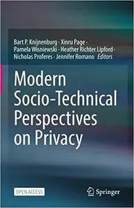 Modern Socio-Technical Perspectives on Privacy